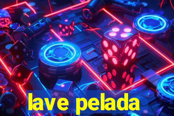 lave pelada